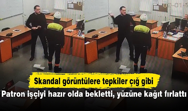 Patron işçiyi hazır olda bekletti, yüzüne kağıt fırlattı!