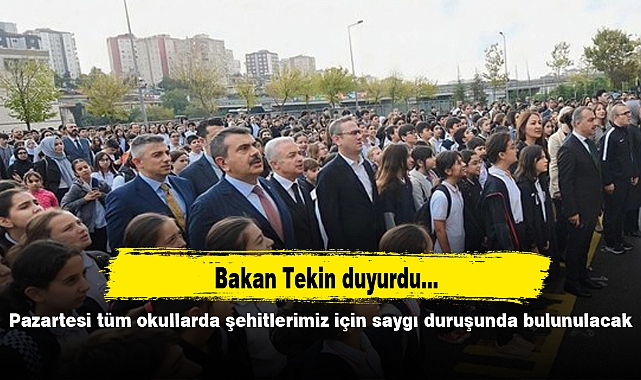 Pazartesi tüm okullarda şehitlerimiz için saygı duruşunda bulunulacak