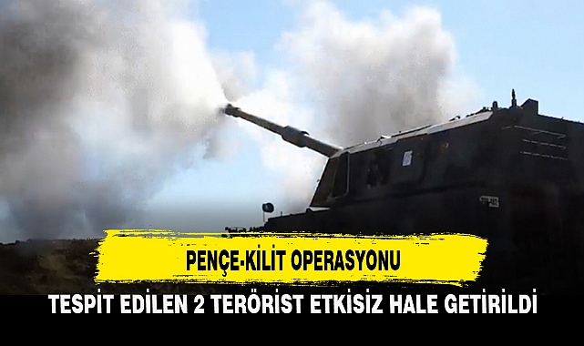 PENÇE-KİLİT OPERASYONU