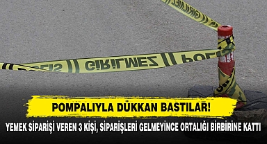 Pompalıyla Dükkan Bastılar!