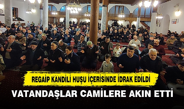 Regaip Kandili Huşu İçerisinde İdrak Edildi