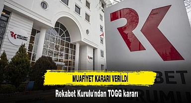 Rekabet Kurulu'ndan TOGG kararı