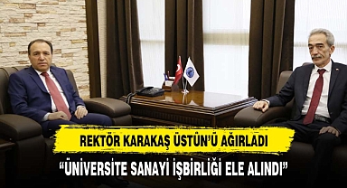 Rektör Karakaş ESOB Başkanı Üstün'ü ağırladı
