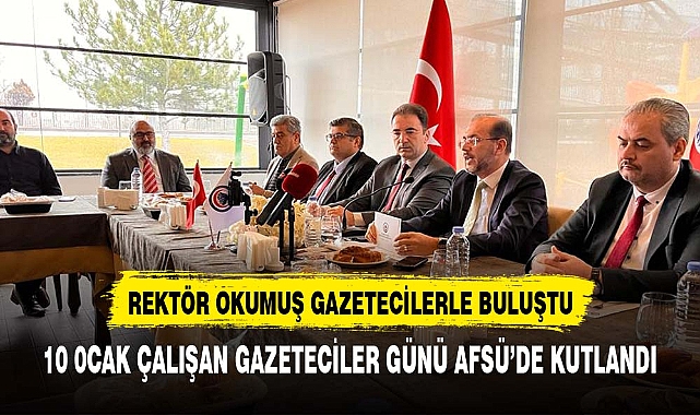 Rektör Okumuş 10 Ocak Çalışan Gazeteciler Gününde Basın Mensupları ile bir araya geldi