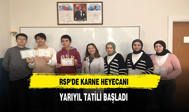 RSP'de Yarıyıl Heyecanı Başladı Öğrenciler Karnelerini Aldı