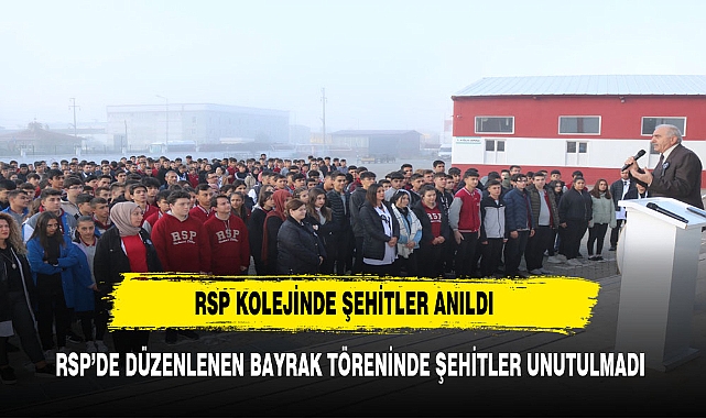 RSP TEKNİK KOLEJİNDE ŞEHİTLERE SAYGI DURUŞU
