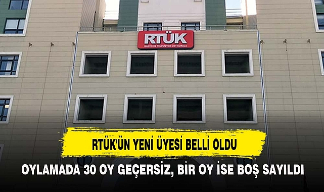 RTÜK'ÜN YENİ ÜYESİ BELLİ OLDU