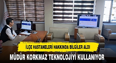 Sağlık Müdürü Korkmaz İlçe Hastaneleri Hakkında Bilgiler Aldı