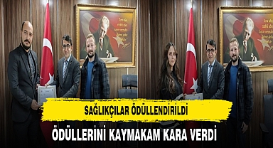 Sağlıkçılara Ödüllerini Kaymakam Kara Verdi