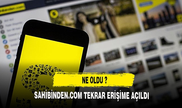 SAHİBİNDEN TEKRAR ERİŞİME AÇILDI