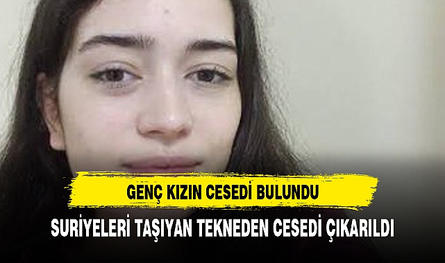 Sahillere vuran 9 cesetten birinin kayıp Merve'ye ait olduğu tespit edildi