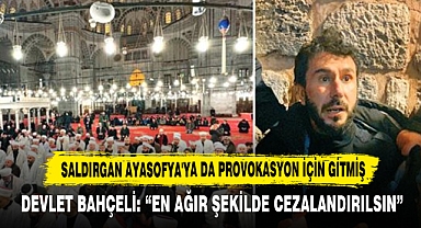 Saldırgan Ayasofya'ya Da Provokasyon İçin Gitmiş