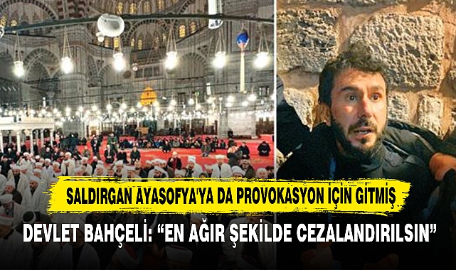 Saldırgan Ayasofya'ya Da Provokasyon İçin Gitmiş