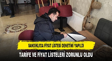 SANDIKLI'DA FİYAT LİSTESİ DENETİMİ YAPILDI