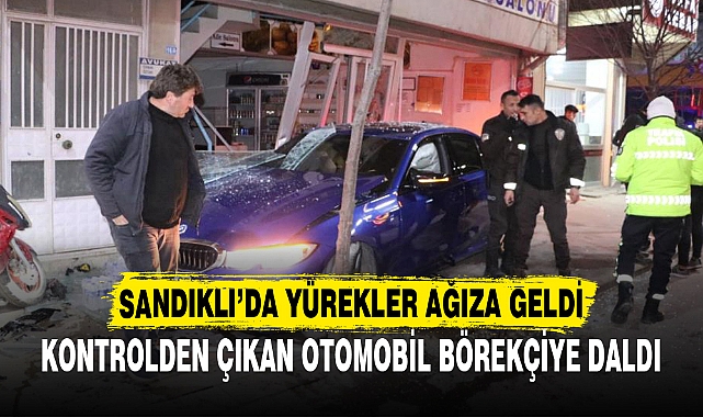 Sandıklı’da yürekler ağıza geldi