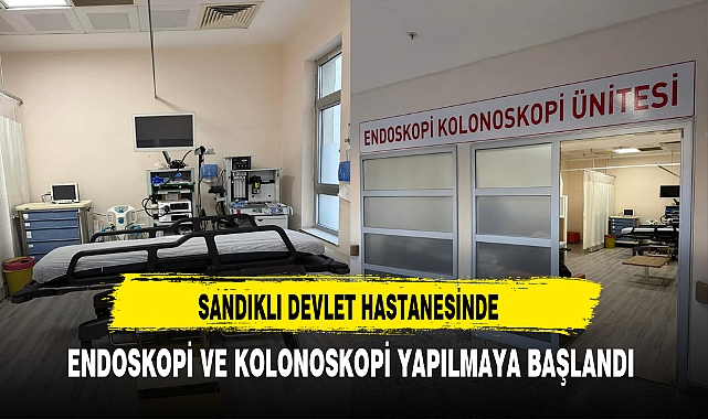 Sandıklı Devlet Hastanesinde Endoskopi ve Kolonoskopi Yapılmaya Başlandı