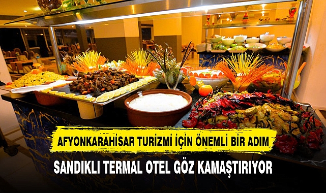 SANDIKLI TERMAL OTEL GÖZ KAMAŞTIRIYOR