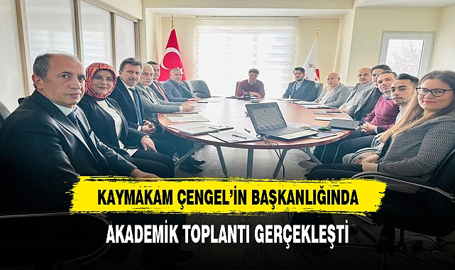 Sandıklıda Akademik Toplantı Yapıldı Toplantıya Kaymakam Çengel Başkanlık Etti