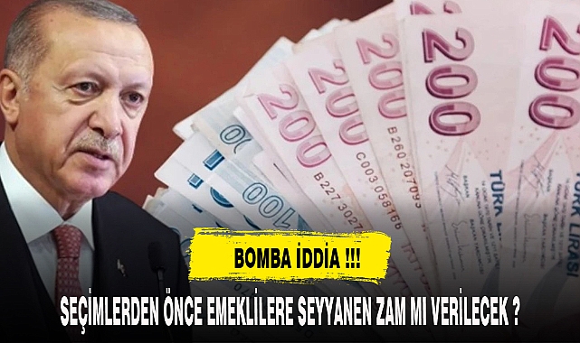 SEÇİMLERDEN ÖNCE SEYYANEN ZAM VERİLECEK Mİ ?