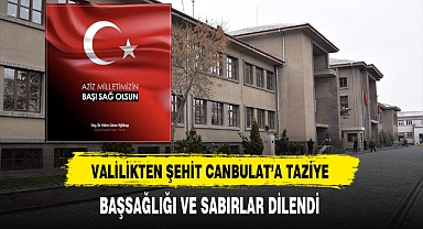 Şehit Canbulat'a Valilikten Taziye