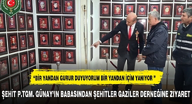 ŞEHİT P.TĞM. RAMAZAN GÜNAY'IN BABASINDAN ŞEHİTLER DERNEĞİNE ZİYARET