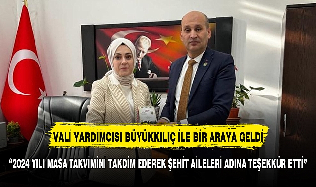 Şehitler Derneği Başkanı Kumartaşlı'dan Vali Yardımcısı Büyükkılıç'a ziyaret