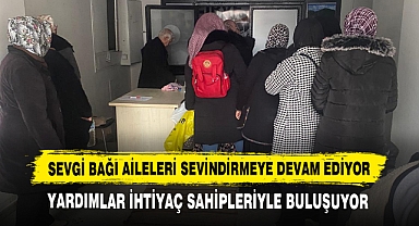 Sevgi Bağı Aileleri Sevindirmeye Devam Ediyor