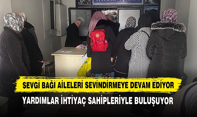 Sevgi Bağı Aileleri Sevindirmeye Devam Ediyor