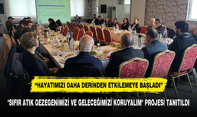 "SIFIR ATIK GEZEGENİMİZİ VE GELECEĞİMİZİ KORUYALIM" PROJESİ TANITILDI
