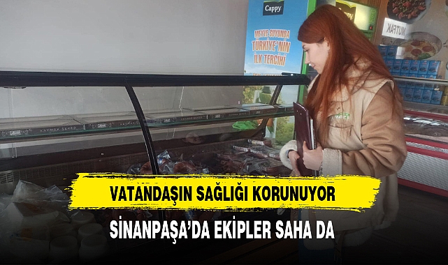 Sinanpaşa'da Ekipler Saha da Vatandaşın Sağlığı Korunuyor