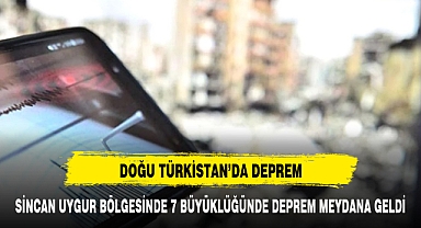 Sincan Uygur Özerk Bölgesi'nde 7 büyüklüğünde deprem meydana geldi