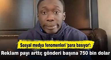 Sosyal medya fenomenleri 'para basıyor': Reklam payı arttı; gönderi başına 750 bin dolar
