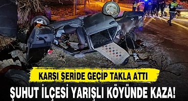 ŞUHUT İLÇESİ YARIŞLI KÖYÜNDE KAZA!