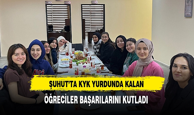 Şuhut'ta KYK Yurdunda Kalan Öğrenciler Başarılarını Kutladı
