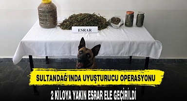 SULTANDAĞI'NDA UYUŞTURUCU OPERASYONU