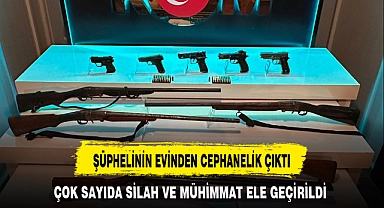 ŞÜPHELİNİN EVİNDEN CEPHANELİK ÇIKTI