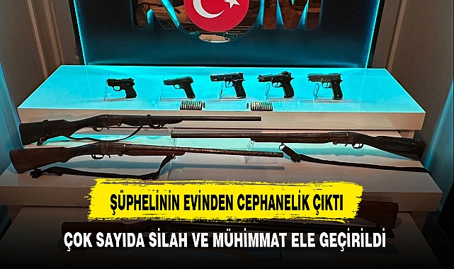 ŞÜPHELİNİN EVİNDEN CEPHANELİK ÇIKTI