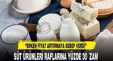 SÜT ÜRÜNLERİ RAFLARINA YÜZDE 30 ZAM
