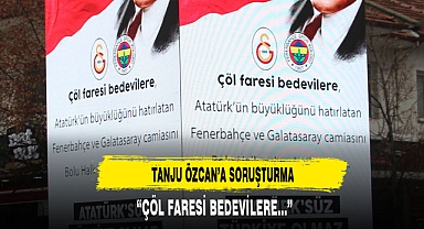 TANJU ÖZCAN'A SORUŞTURMA