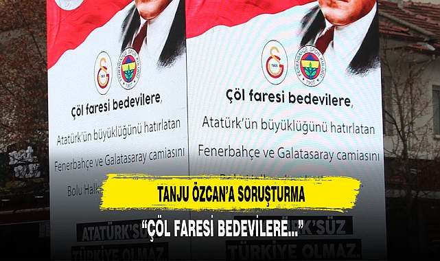 TANJU ÖZCAN'A SORUŞTURMA