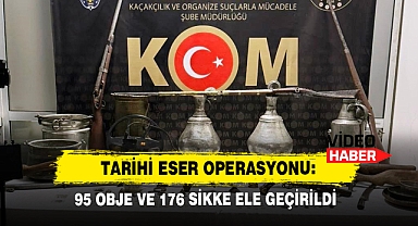 Tarihi Eser Operasyonu: 95 Obje ve 176 Sikke Ele Geçirildi