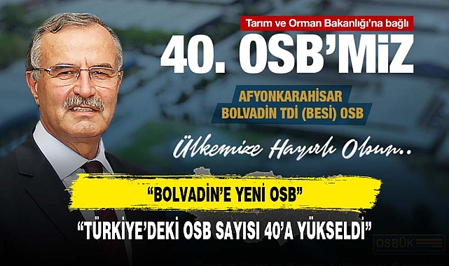 TARIM VE ORMAN BAKANLIĞI’NA BAĞLI 40. TDİOSB KURULDU