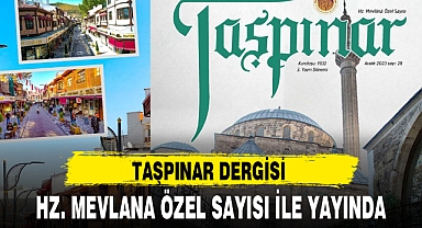 TAŞPINAR DERGİSİ HZ. MEVLANA ÖZEL SAYISI İLE YAYINDA