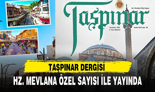 TAŞPINAR DERGİSİ HZ. MEVLANA ÖZEL SAYISI İLE YAYINDA