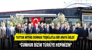 TAYTAK MERSİN MİTİNGİ SONRASINDA PARTİLİLERLE YEMEKTE  BULUŞTU