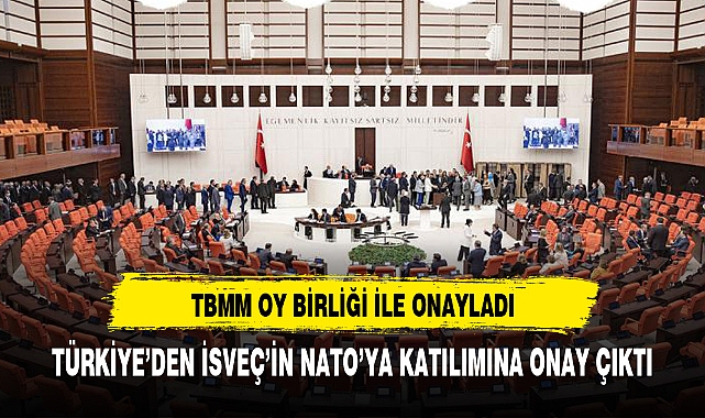TBMM, İsveç'in NATO'ya katılımına onay verdi