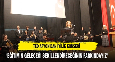 TED AFYON’DAN İYİLİK KONSERİ