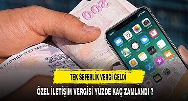 TEK SEFERLİK VERGİ GELDİ