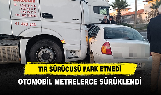 Tır Sürücüsü Fark Etmedi Otomobil Metrelerce Sürüklendi