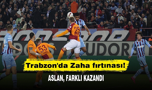 Trabzon'da Zaha fırtınası!